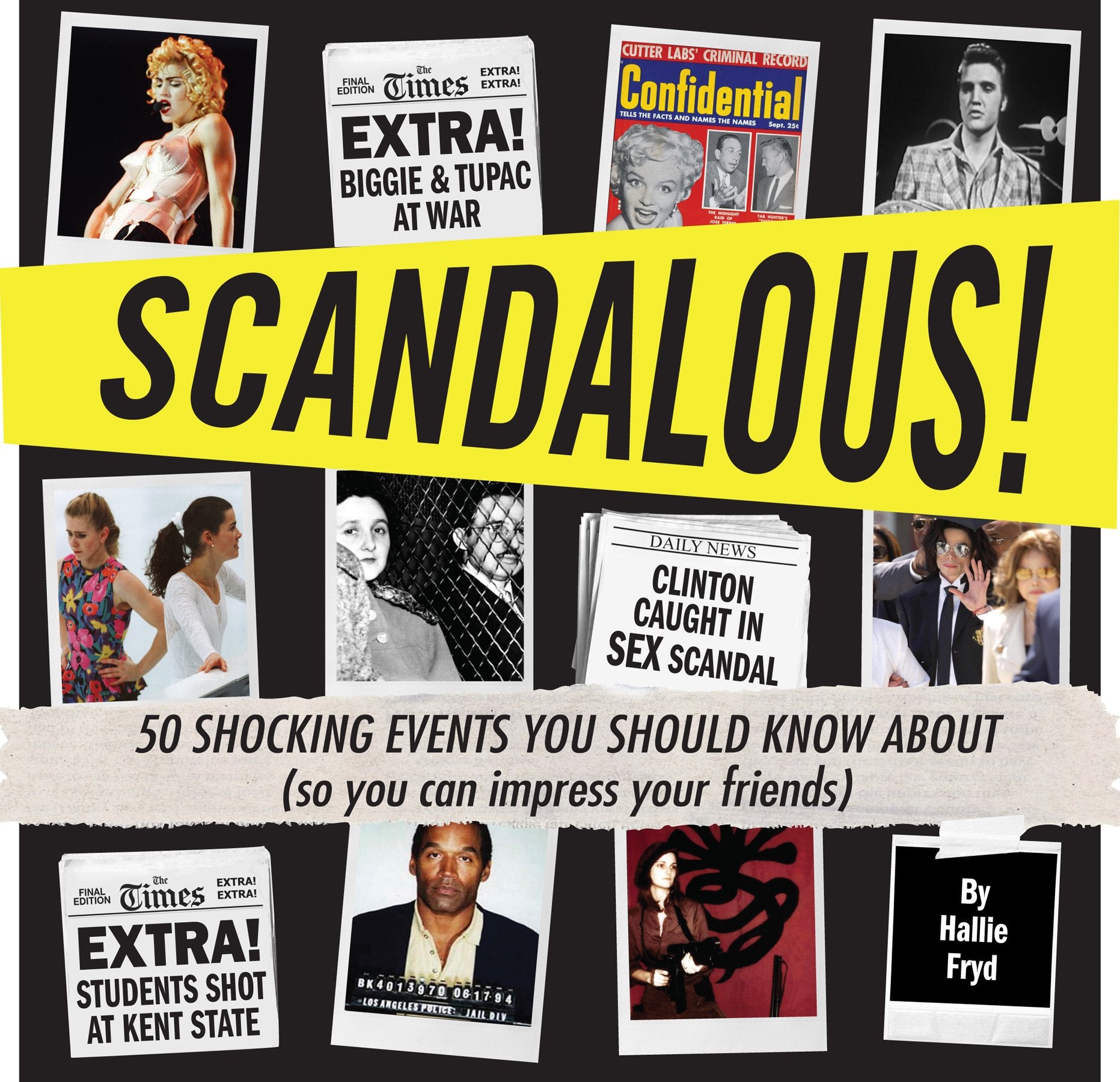 Scandalous!: 50 Shocking Events You Should Know About (So You Can Impress Your Friends) Education