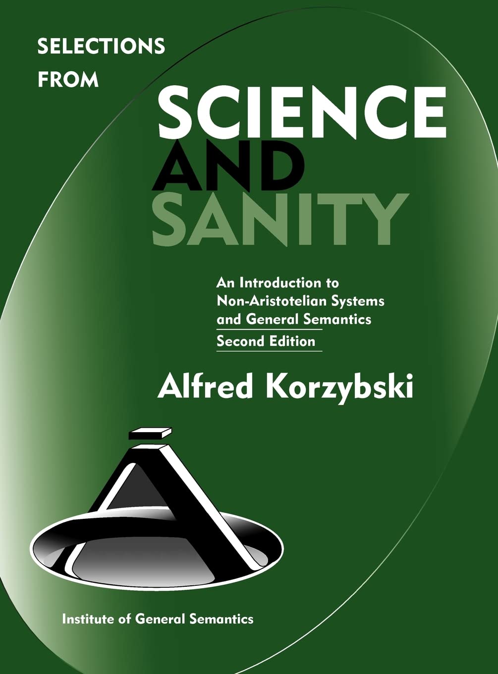 Selections from Science and Sanity, Second Edition (New Non-Aristotelian Library) Philosophy