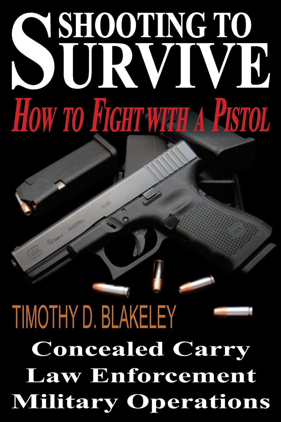 Shooting to Survive: How to Fight with a Pistol Social Sciences