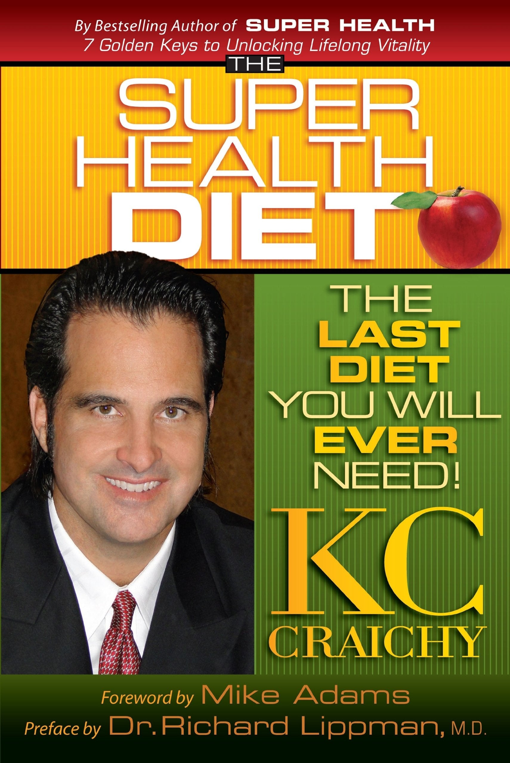 The Super Health Diet: The Last Diet You Will Ever Need! Health, Nutrition & Fitness