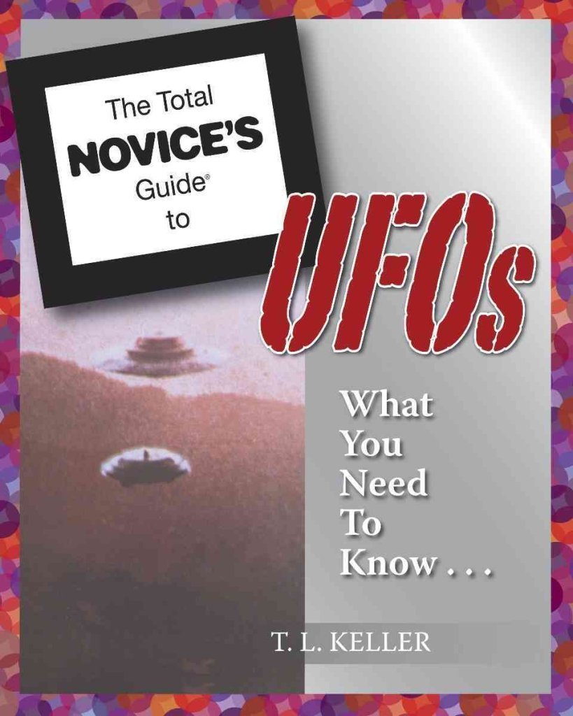 The Total Novice's Guide to UFOs: What You Need to Know ... Religion & Esotericism