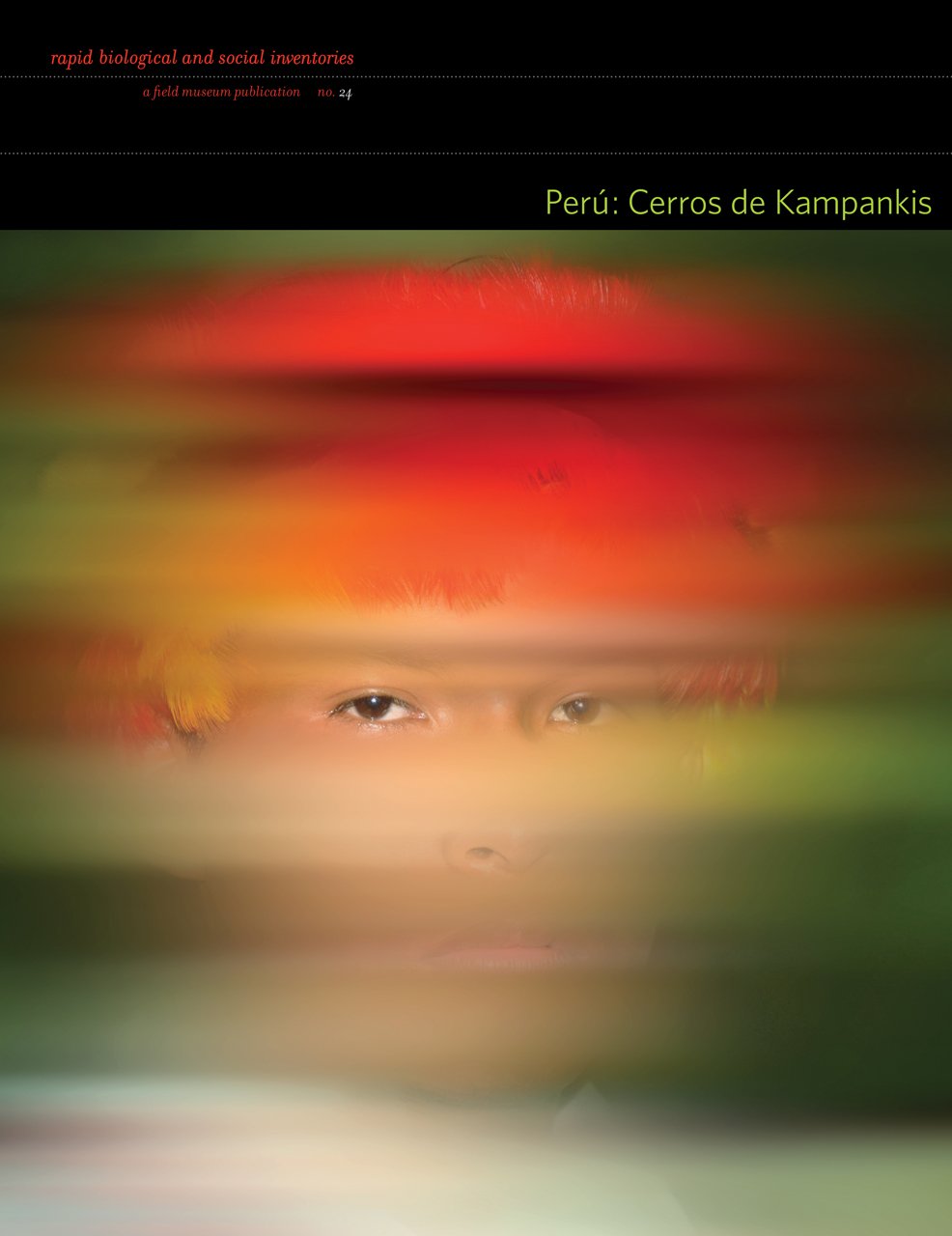 Perú Cerros de Kampankis: Rapid Biological and Social Inventories: 24: Rapid Biological and Social Inventories: 24 Volume 24 General education