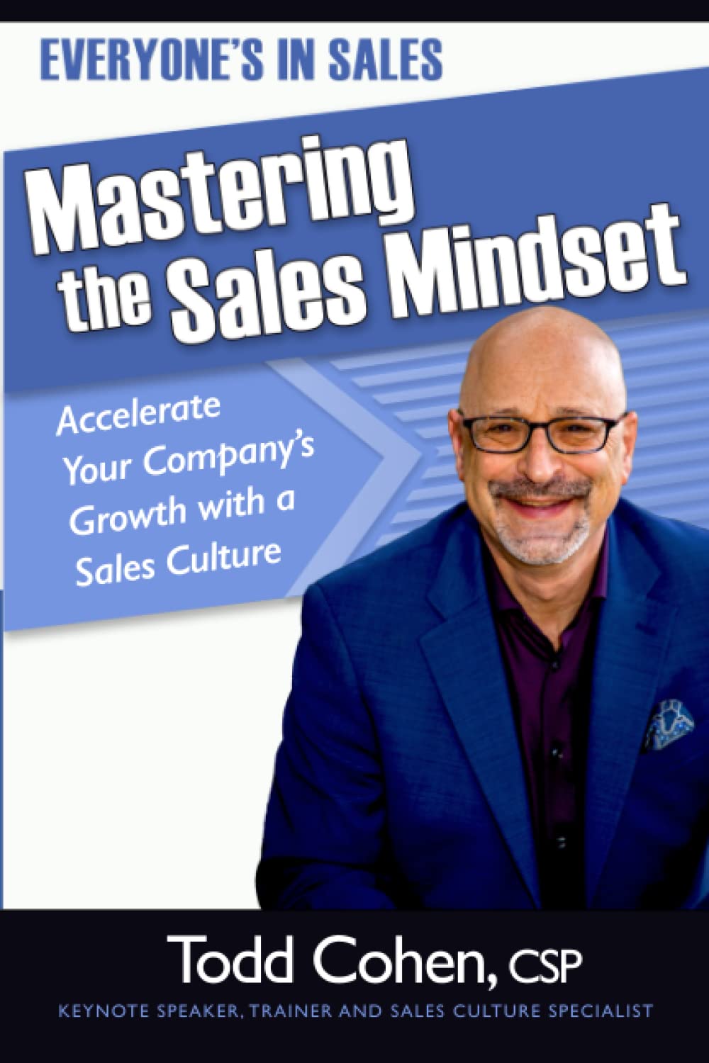 Everyone's in Sales: Mastering the Sales Mindset: Accelerate Your Company’s Growth with a Sales Culture Business, Finance & Career
