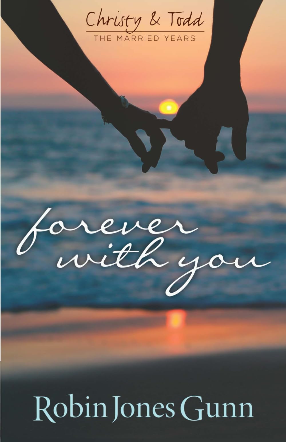 Forever With You: Christy & Todd: the Married Years #1 Books