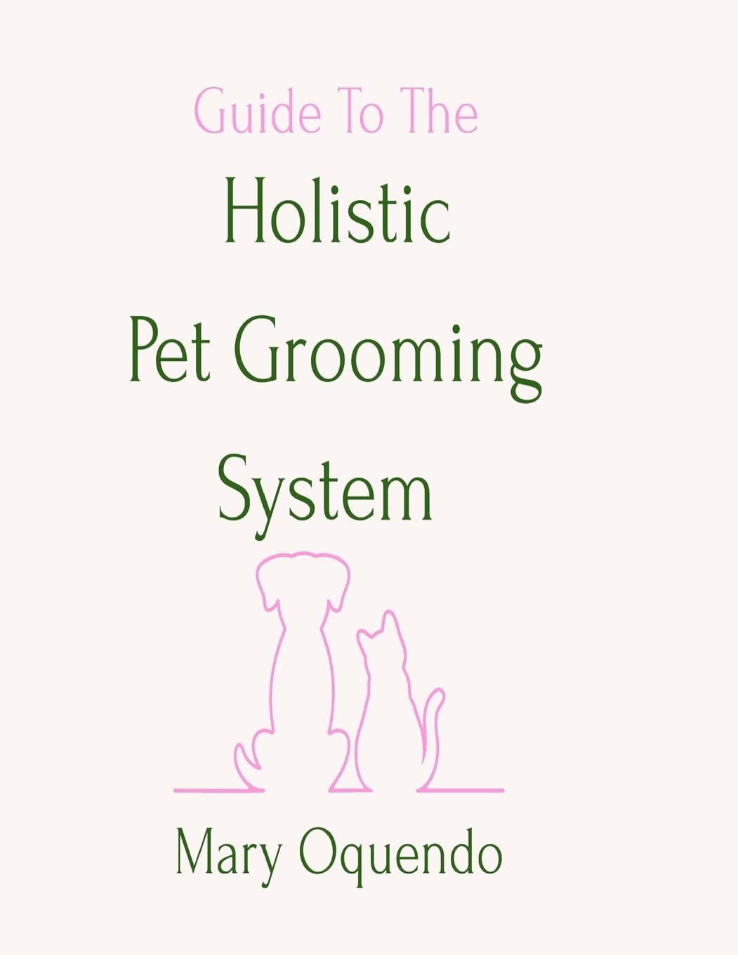 Guide To The Holistic Pet Grooming System Business, Finance & Career