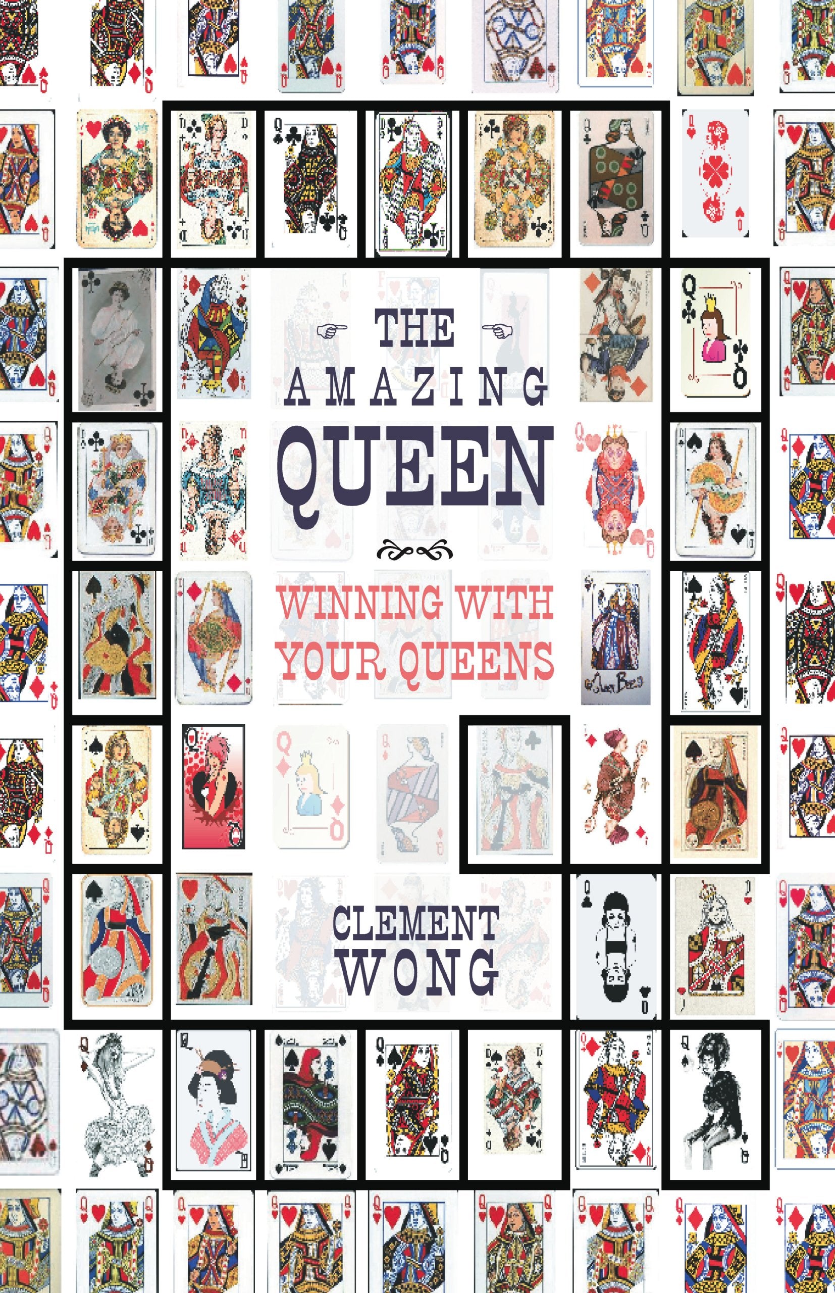 The Amazing Queen: Winning With Your Queens Leisure & Fun