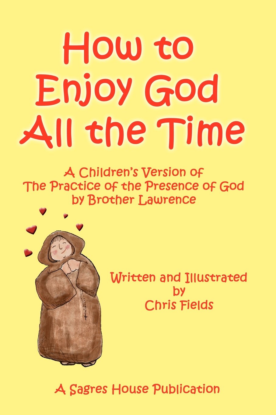 How to Enjoy God All the Time: The Practice of the Presence of God for Children Non-fiction