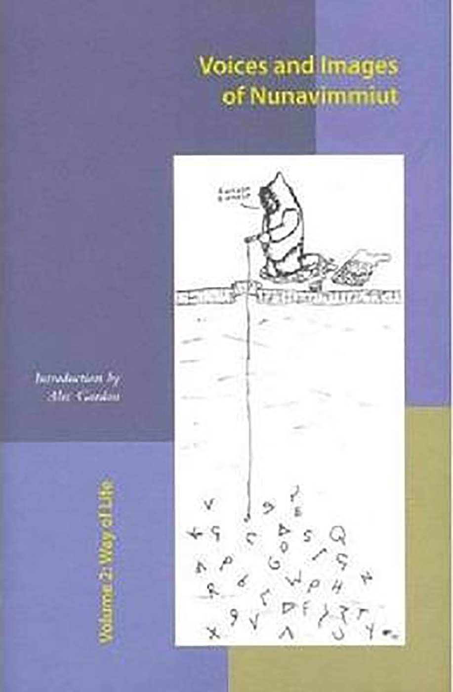Voices and Images of Nunavimmiut: Way of Life (2) book