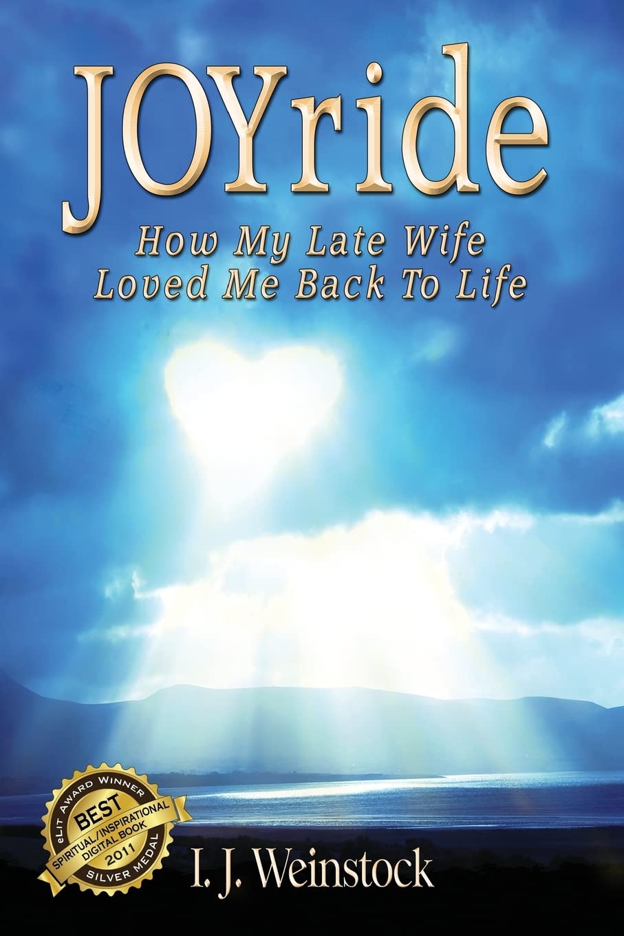 JOYride: How My Late Wife Loved Me Back To Life Death & Mourning