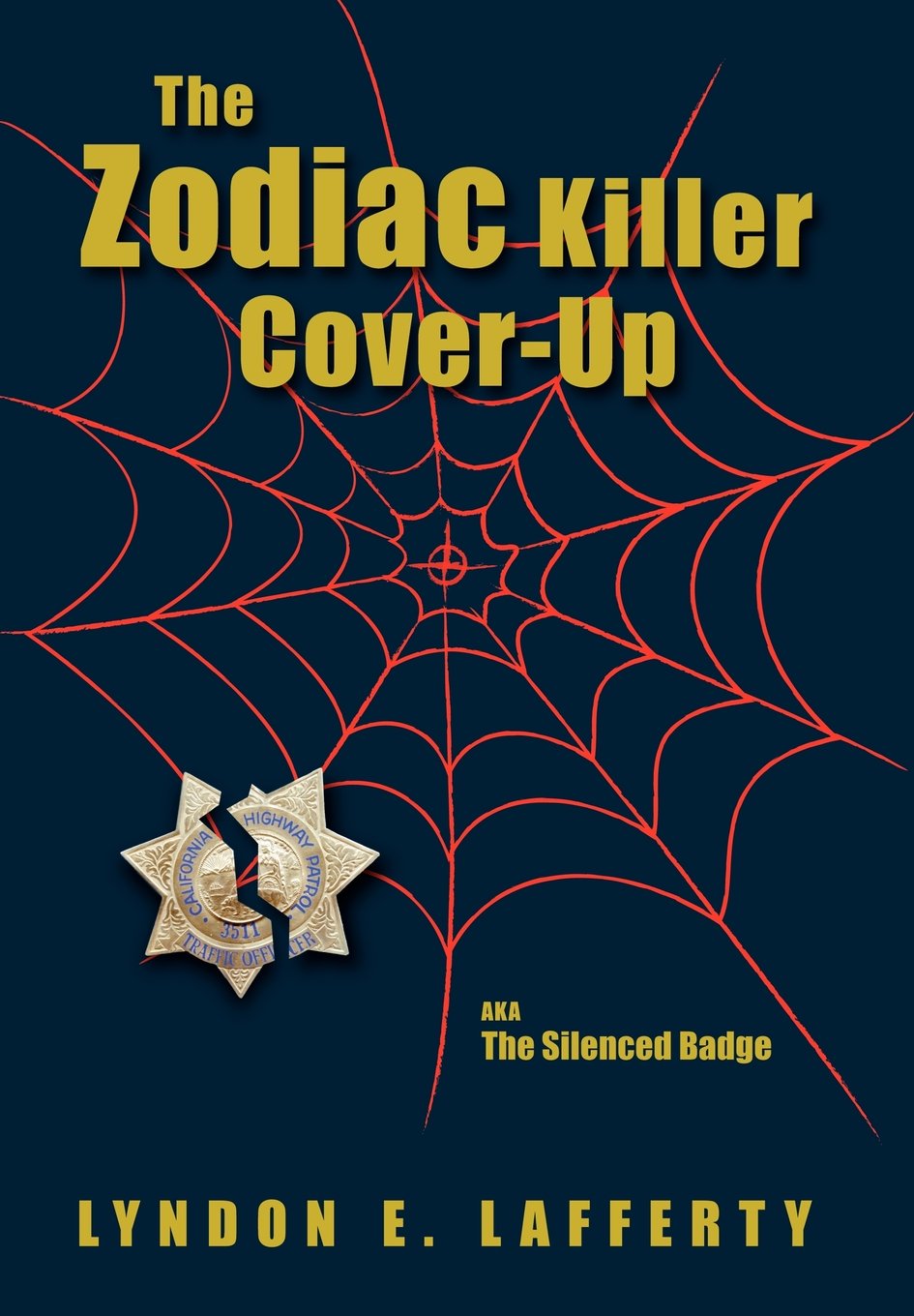 The Zodiac Killer Cover-Up: The Silenced Badge book