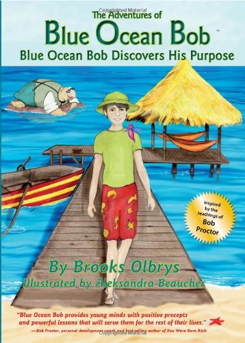 The Adventures of Blue Ocean Bob: Blue Ocean Bob Discovers His Purpose book