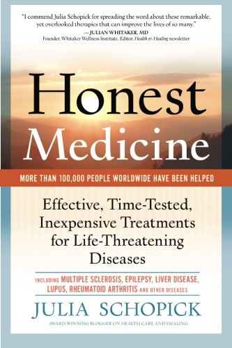 Honest Medicine: Effective, Time-Tested, Inexpensive Treatments for Life-Threatening Diseases Health, Nutrition & Fitness