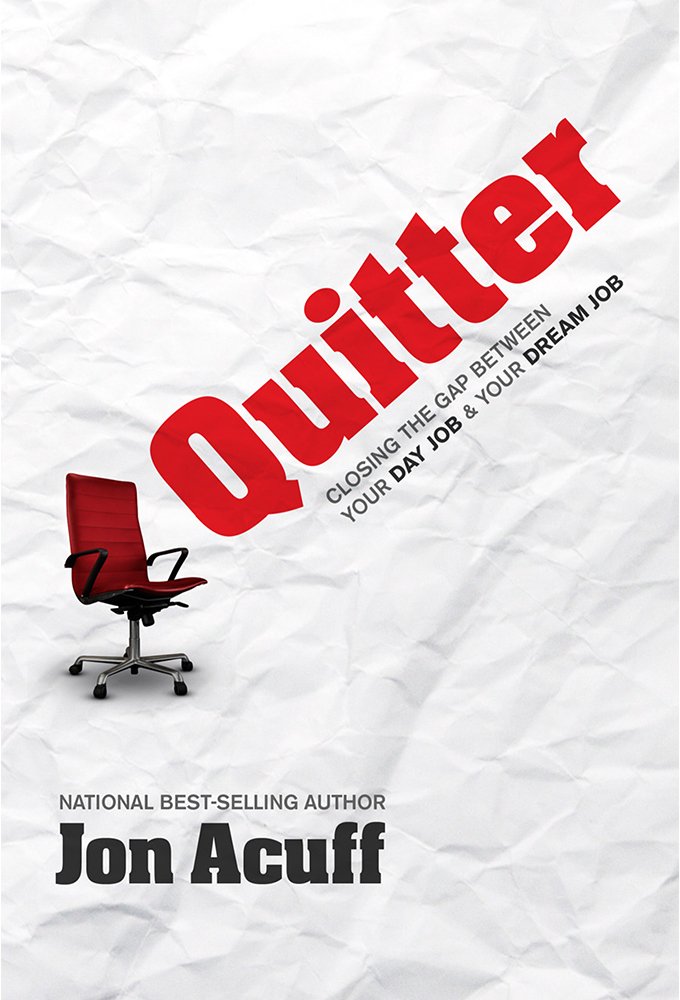 Quitter: Closing the Gap Between Your Day Job and Your Dream Job Business, Finance & Career