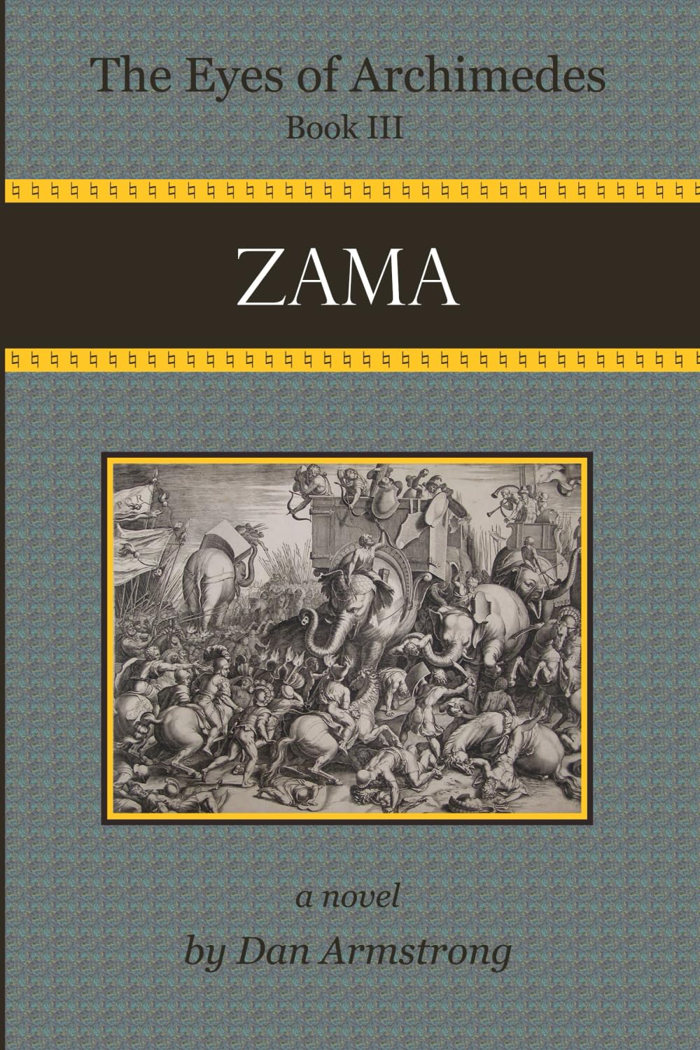 The Eyes of Archimedes Book III: Zama Historical Fiction