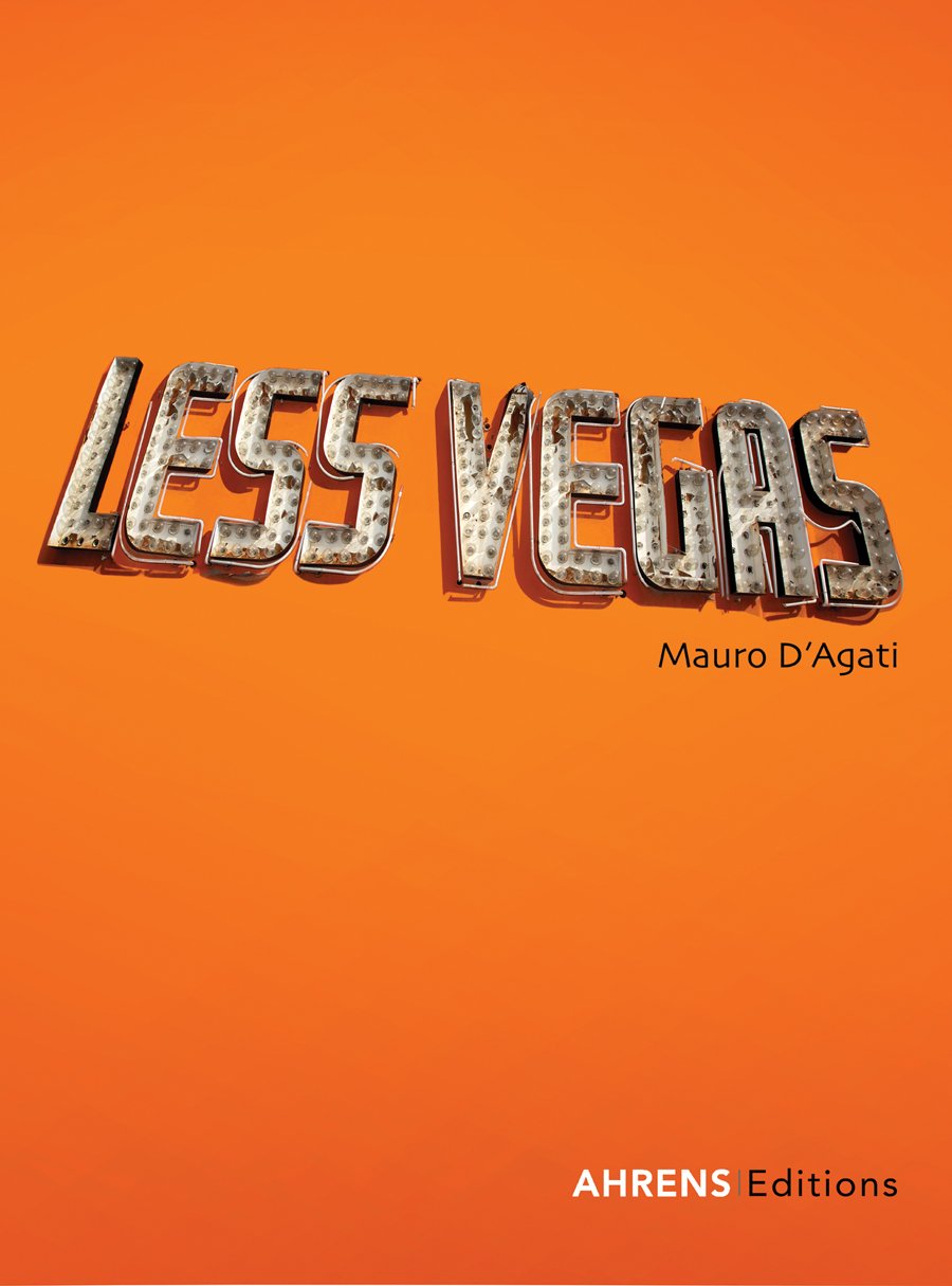 Less Vegas: A Vacation Photo Album of the Fabulous Las Vegas Photography