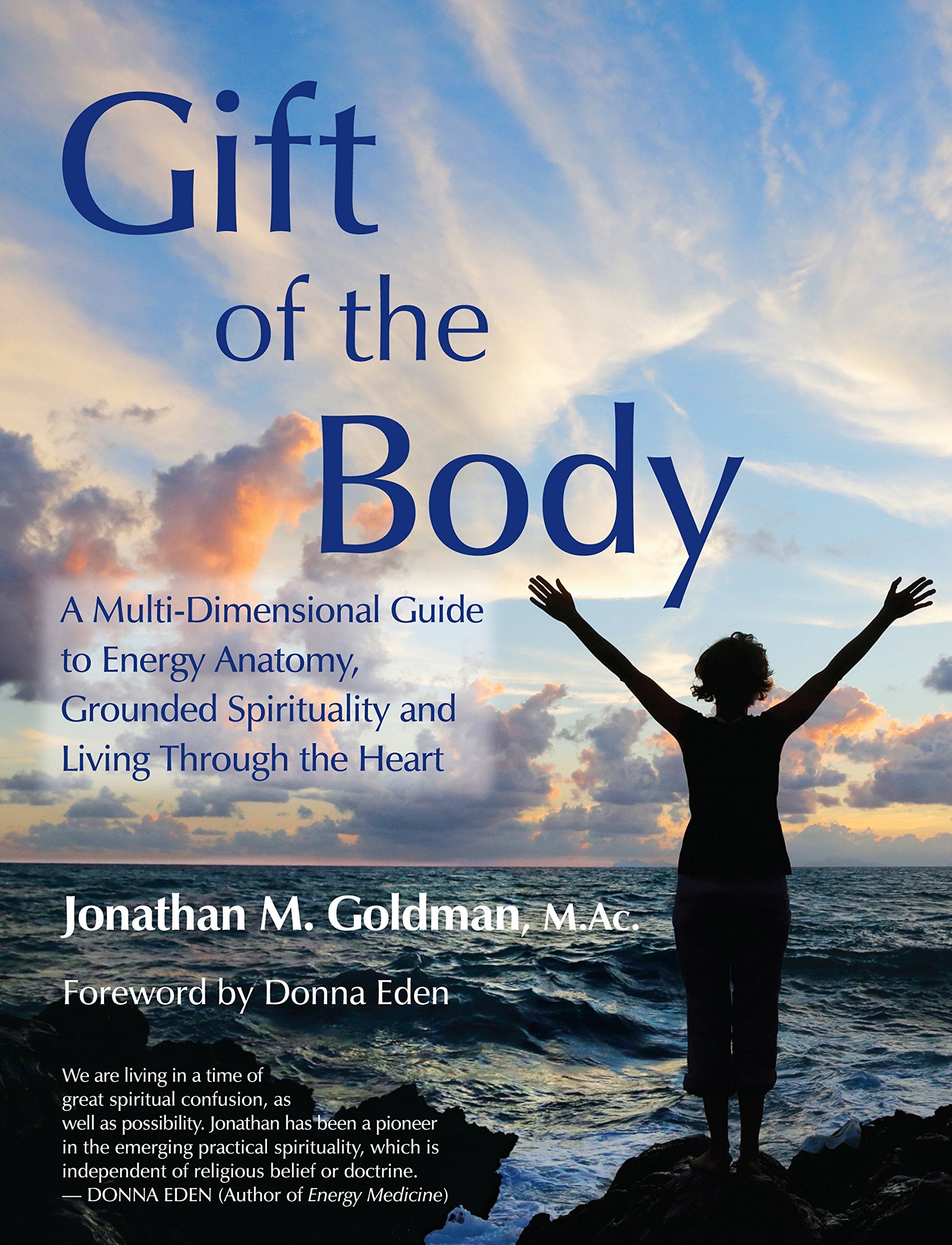 Gift of the Body: A Multi-dimensional Guide to Energy Anatomy, Grounded Spirituality and Living Through the Heart Books