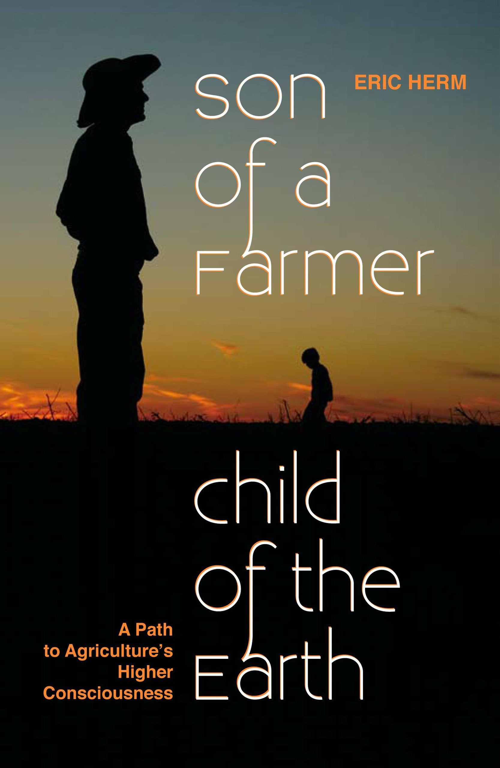 Son of a Farmer Child of the Earth: A Pa Films