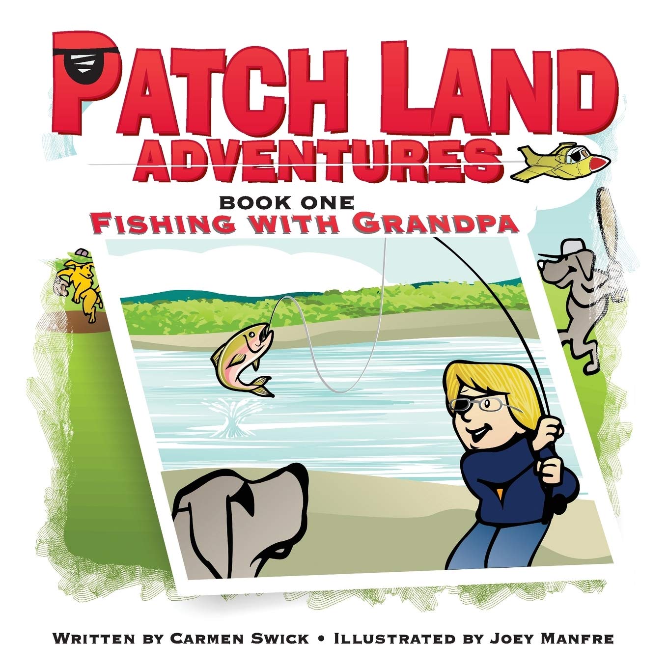 Patch Land Adventures (book one) "Fishing with Grandpa" book