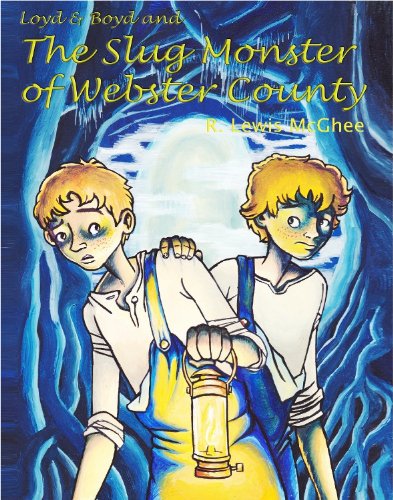 Title: Loyd Boyd and The Slug Monster of Webster County book