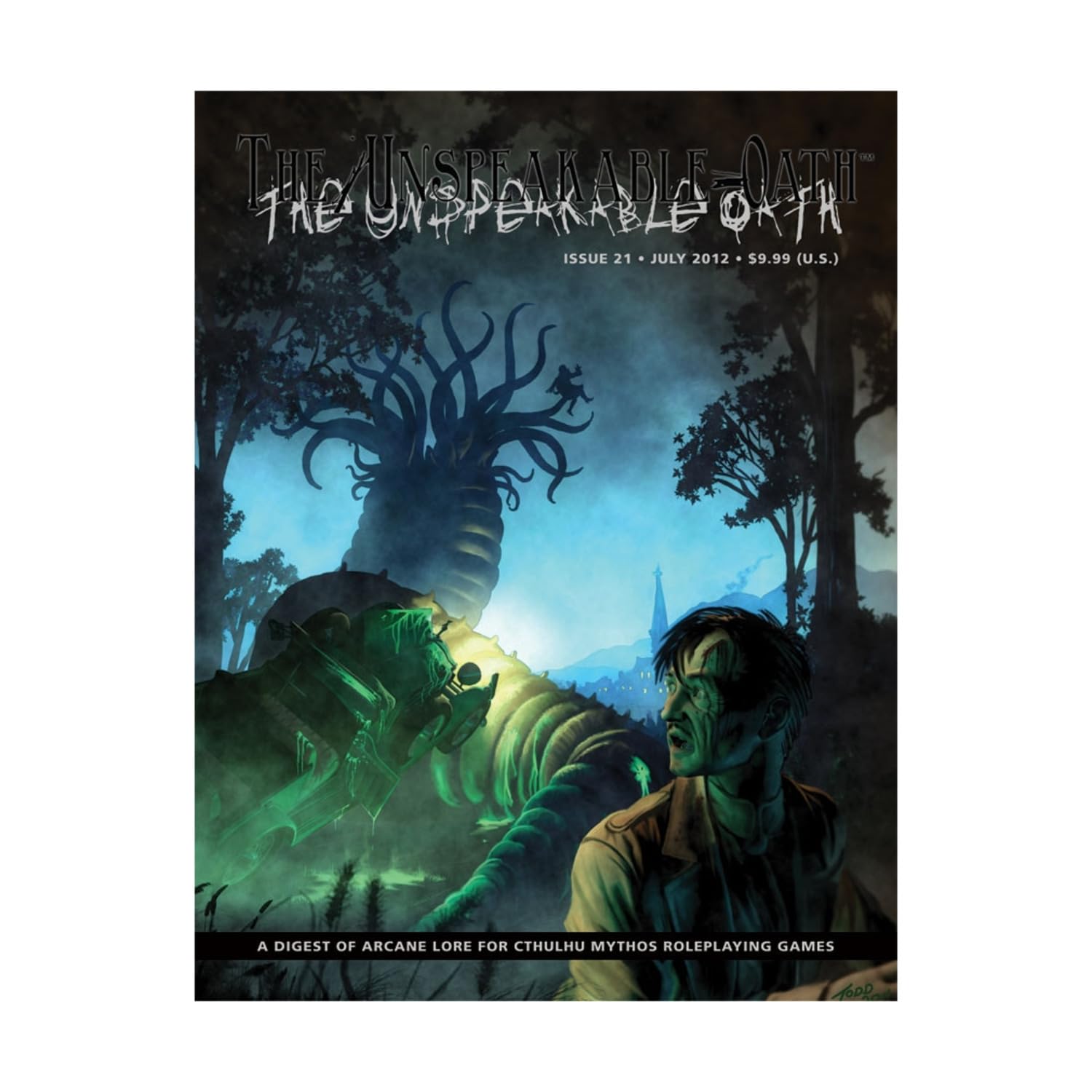 The Unspeakable Oath 21: A Digest of Arcane Lore for Cthulhu Mythos RolePlaying Games Leisure & Fun