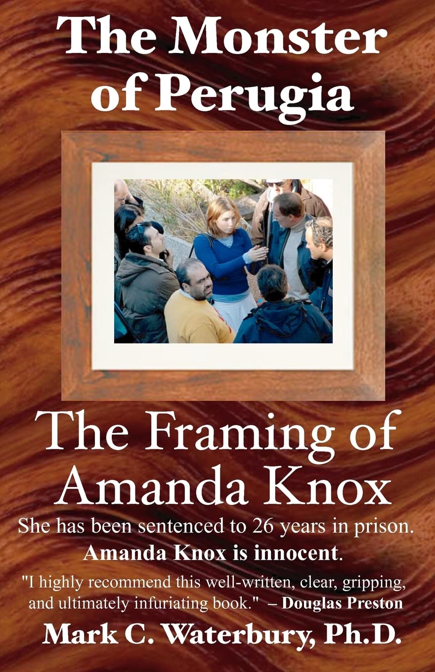 The Monster of Perugia: The Framing of Amanda Knox Politics & Society