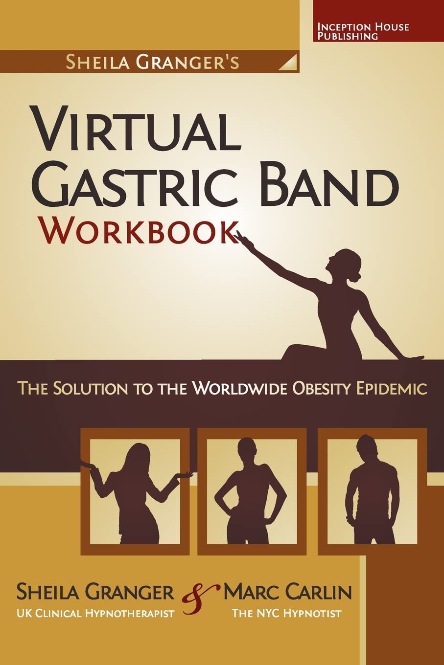 Sheila Granger's Virtual Gastric Band Workbook: The Solution To The Worldwide Obesity Epidemic Medicine