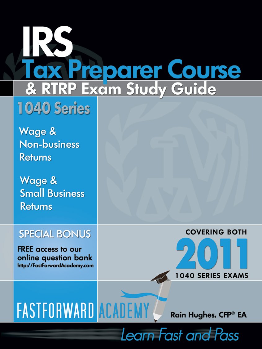 IRS Tax Preparer Course & Rtrp Exam Study Guide 2011, with Free Online Test Bank Books