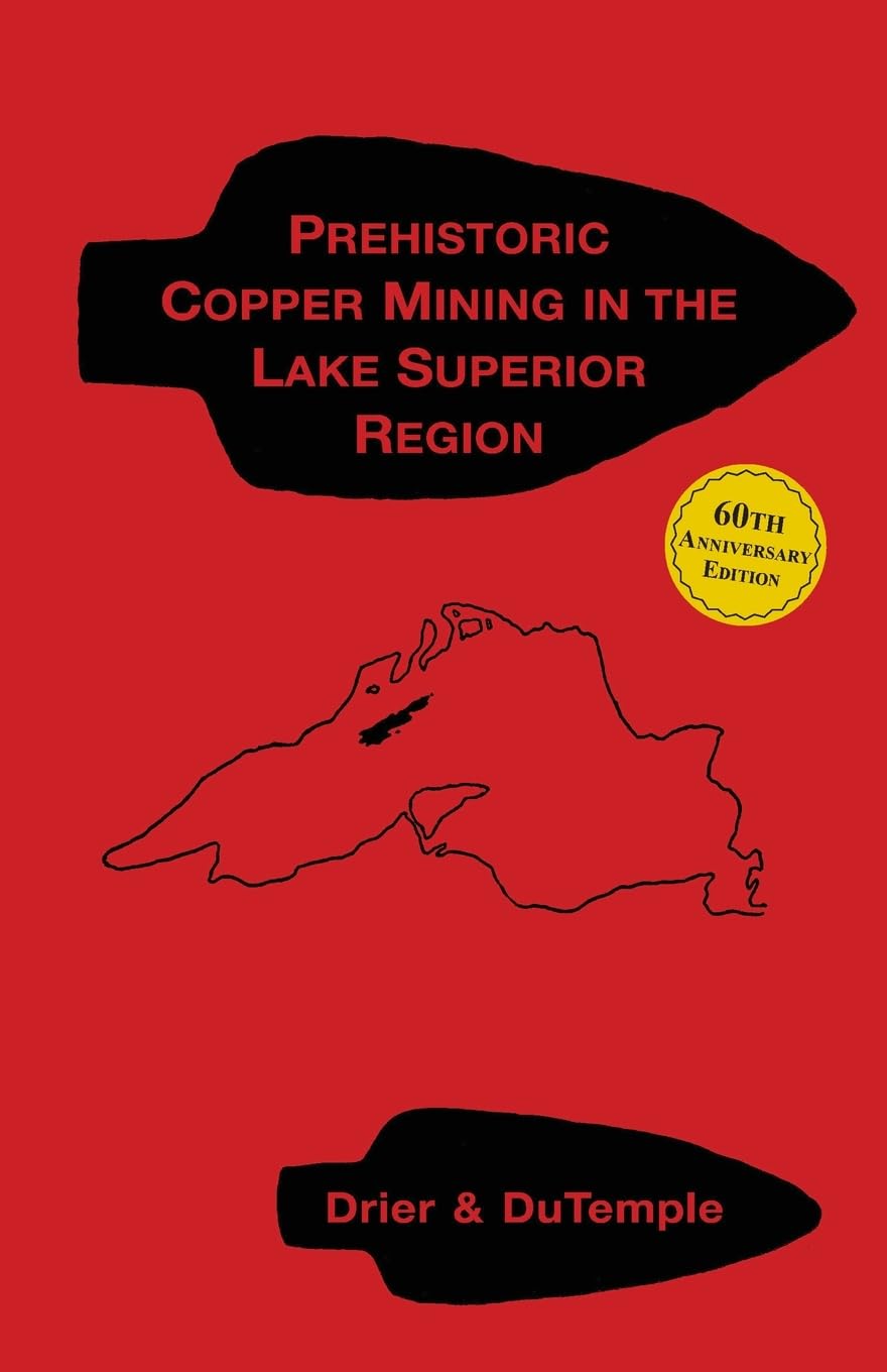 Prehistoric Copper Mining in the Lake Superior Region Politics & History