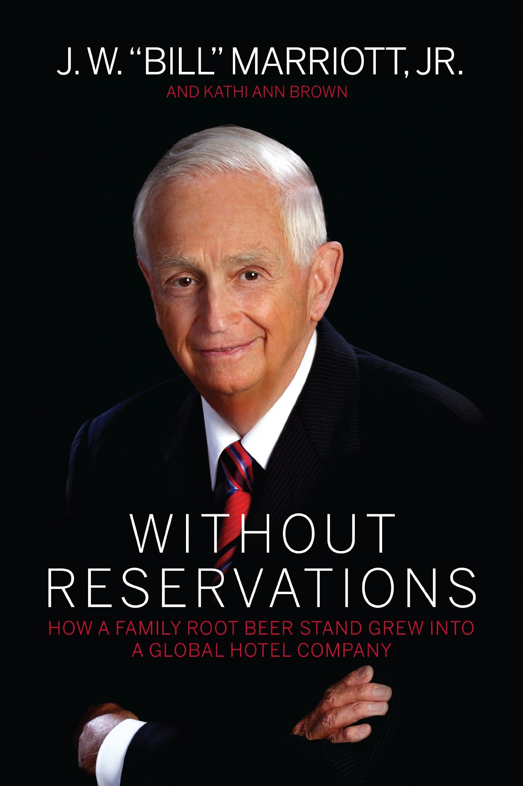 Without Reservations: How a Family Root Beer Stand Grew into a Global Hotel Company Politics & Society
