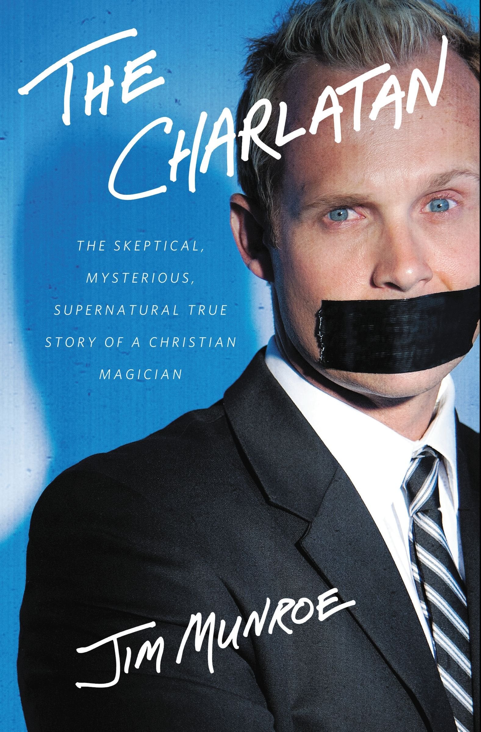 The Charlatan: The Skeptical, Mysterious, Supernatural True Story of a Christian Magician Art & Literature
