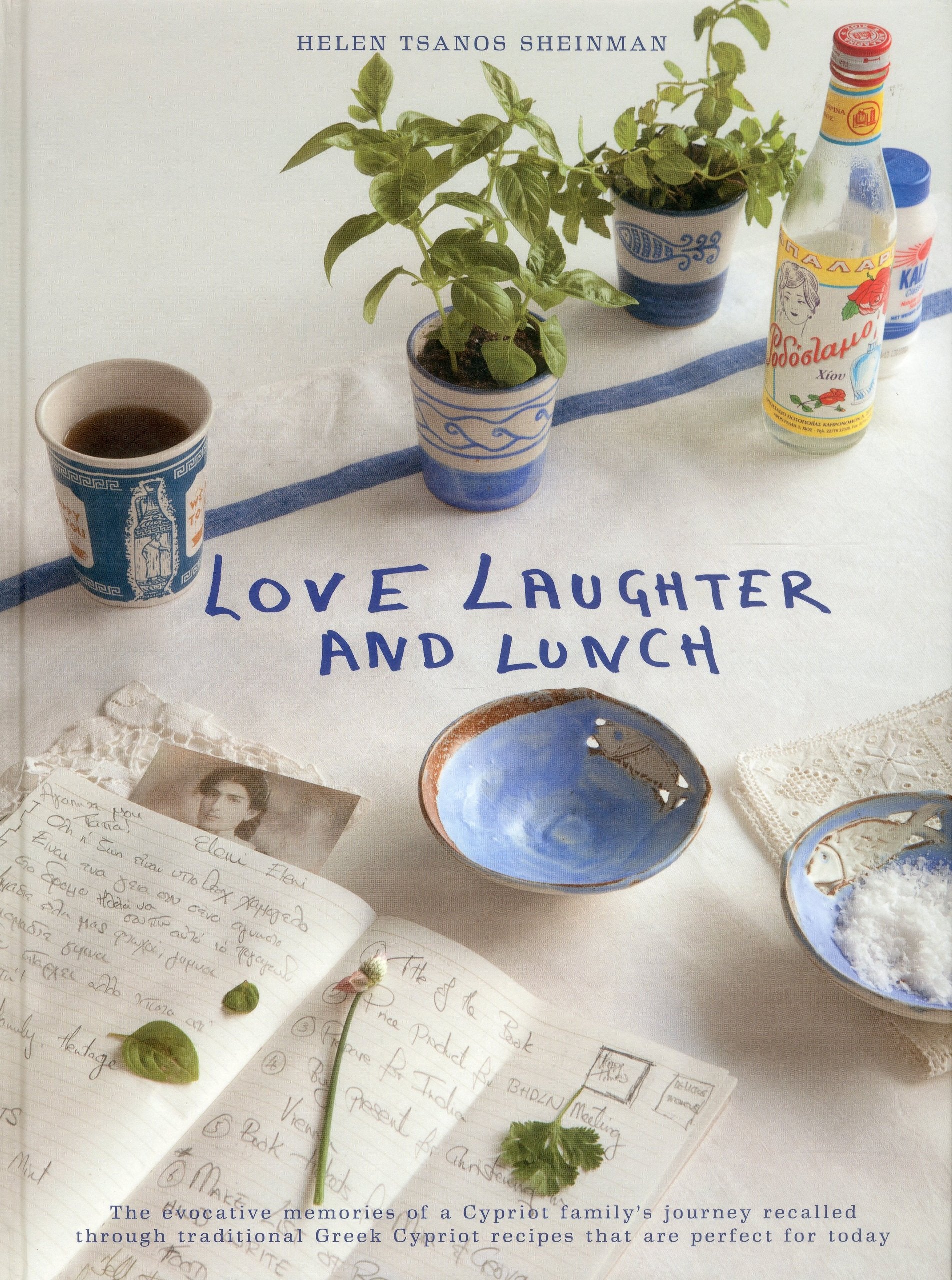 Love, Laughter and Lunch: The Evocative Memories of a Cypriot Family's Journey Recalled Through Traditional Greek Cypriot Recipes That Are Perfect for Today book