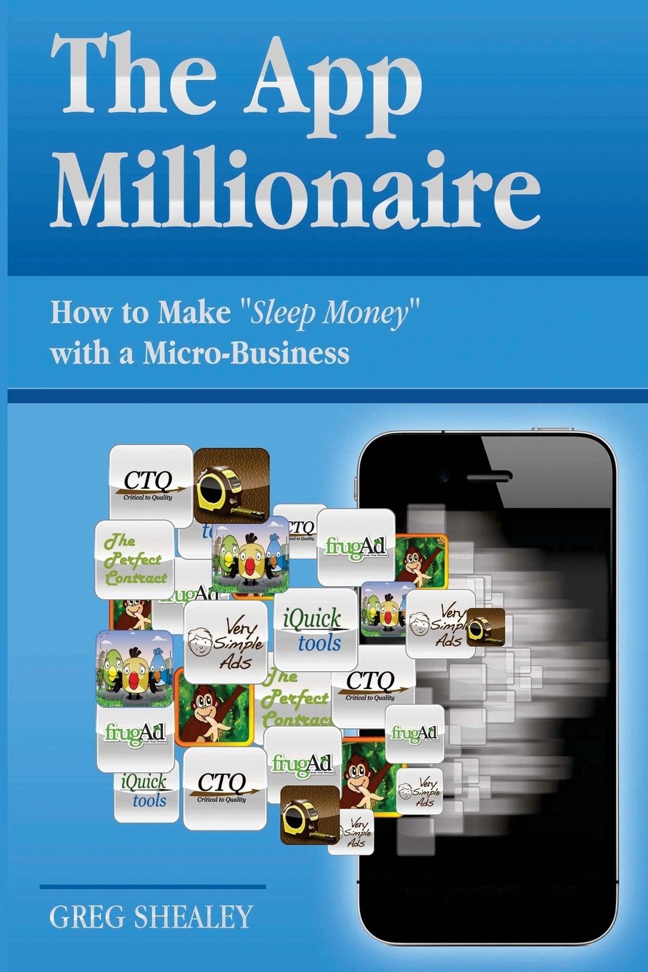 The App Millionaire: How to Make "Sleep Money" with a Micro-Business book