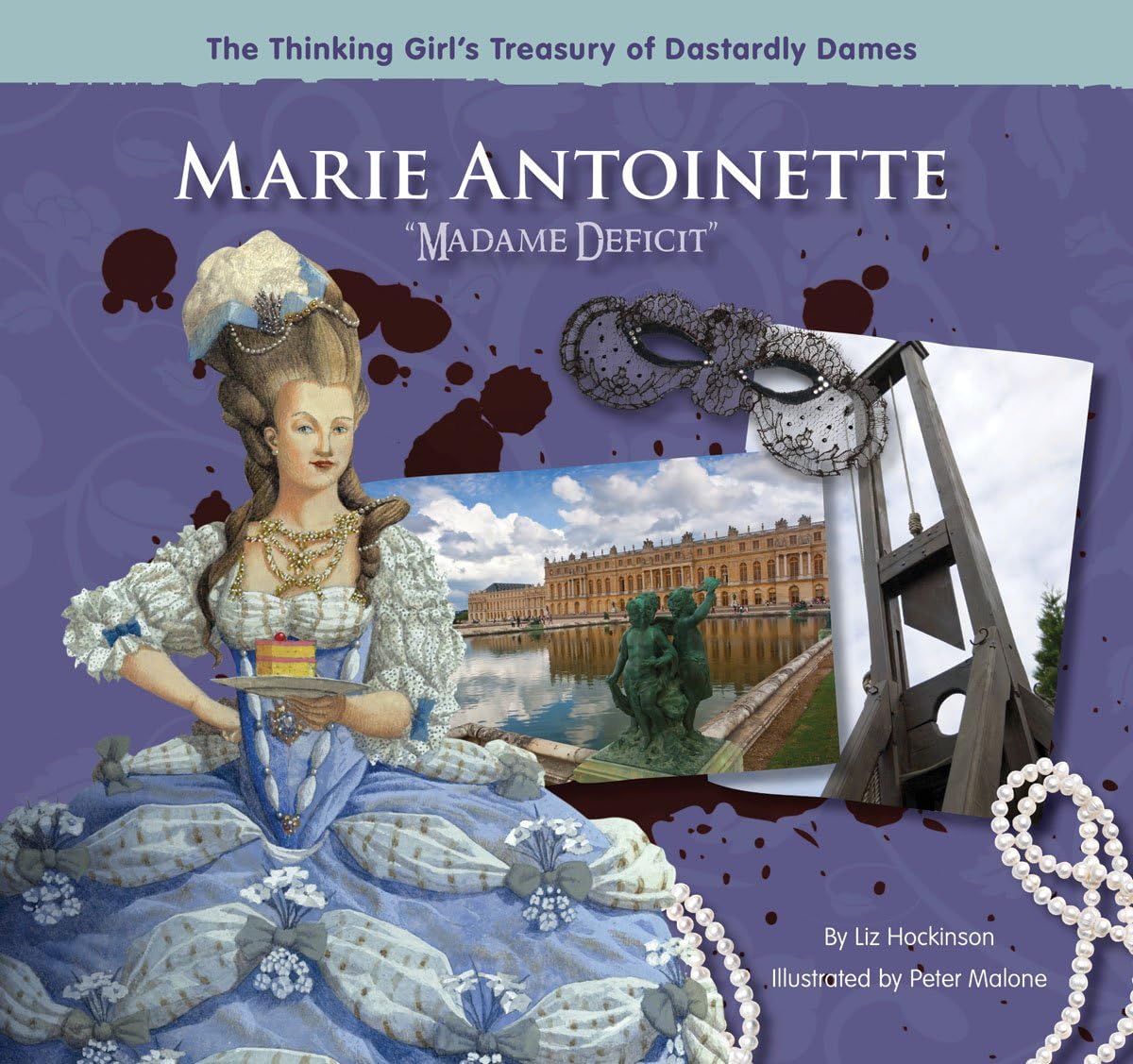 Marie Antoinette "Madame Deficit" (The Thinking Girl's Treasury of Dastardly Dames) Non-fiction