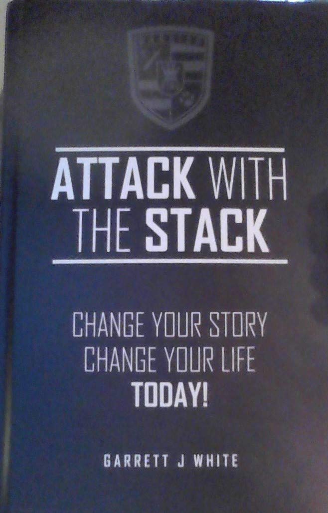 Attack With The Stack - Ändern Sie Ihre Geschichte, ändern Sie Ihr Leben heute! Books