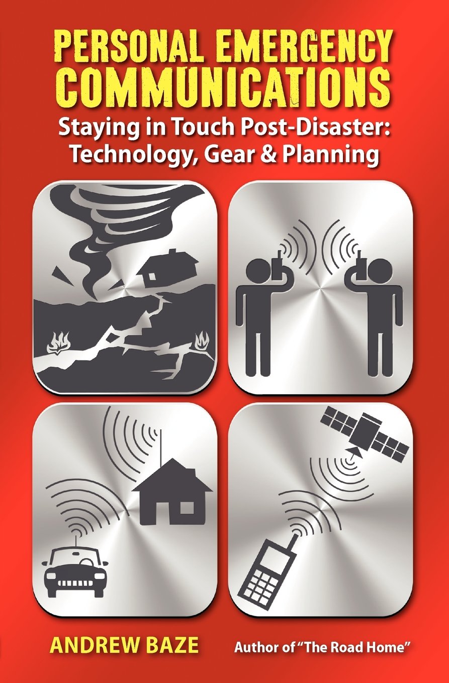 Personal Emergency Communications: Staying in Touch Post-Disaster: Technology, Gear and Planning Computer Science