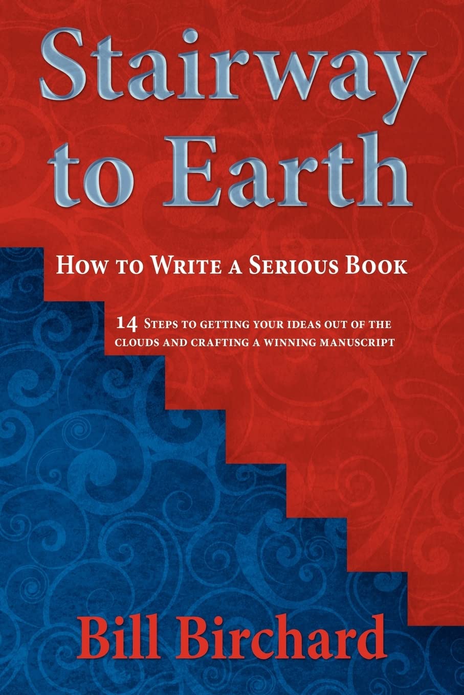 Stairway to Earth: How to Writer a Serious Book Media & Communication