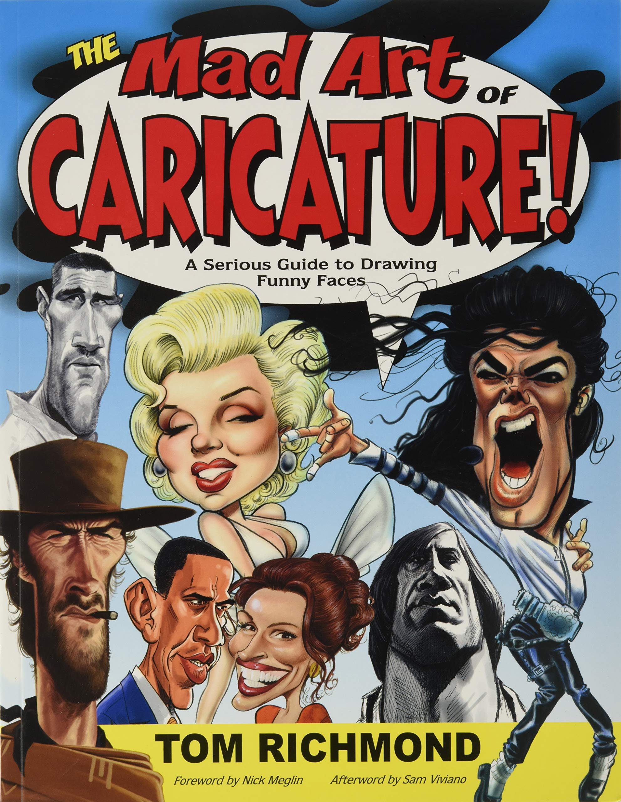 The Mad Art of Caricature!: A Serious Guide to Drawing Funny Faces Cartoons