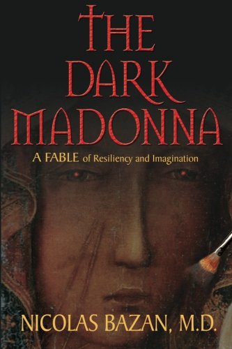 The Dark Madonna: A Fable of Resiliency and Imagination Contemporary literature
