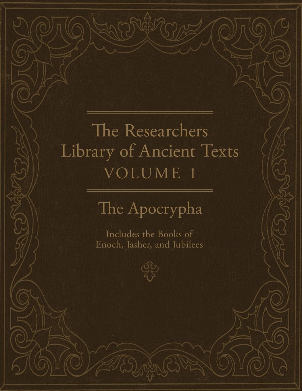 The Researchers Library of Ancient Texts: Volume One -- The Apocrypha Includes the Books of Enoch, Jasher, and Jubilees Social Sciences