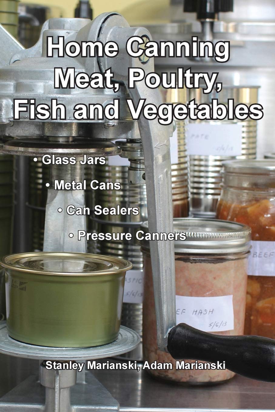 Home Canning Meat, Poultry, Fish and Vegetables Leisure, Home & Garden