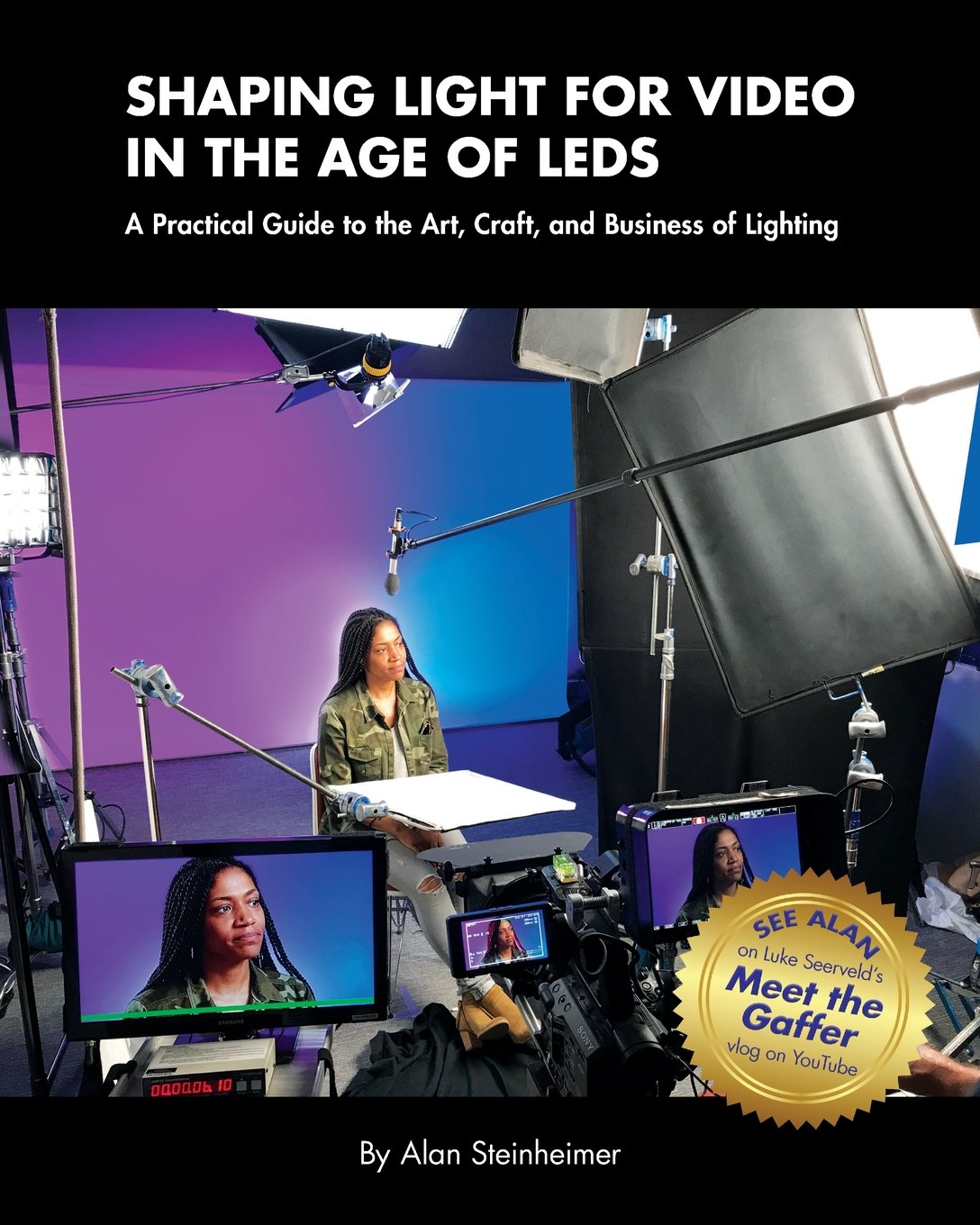 Shaping Light for Video in the Age of LEDs: A Practical Guide to the Art, Craft, and Business of Lighting Hobbies & Crafts
