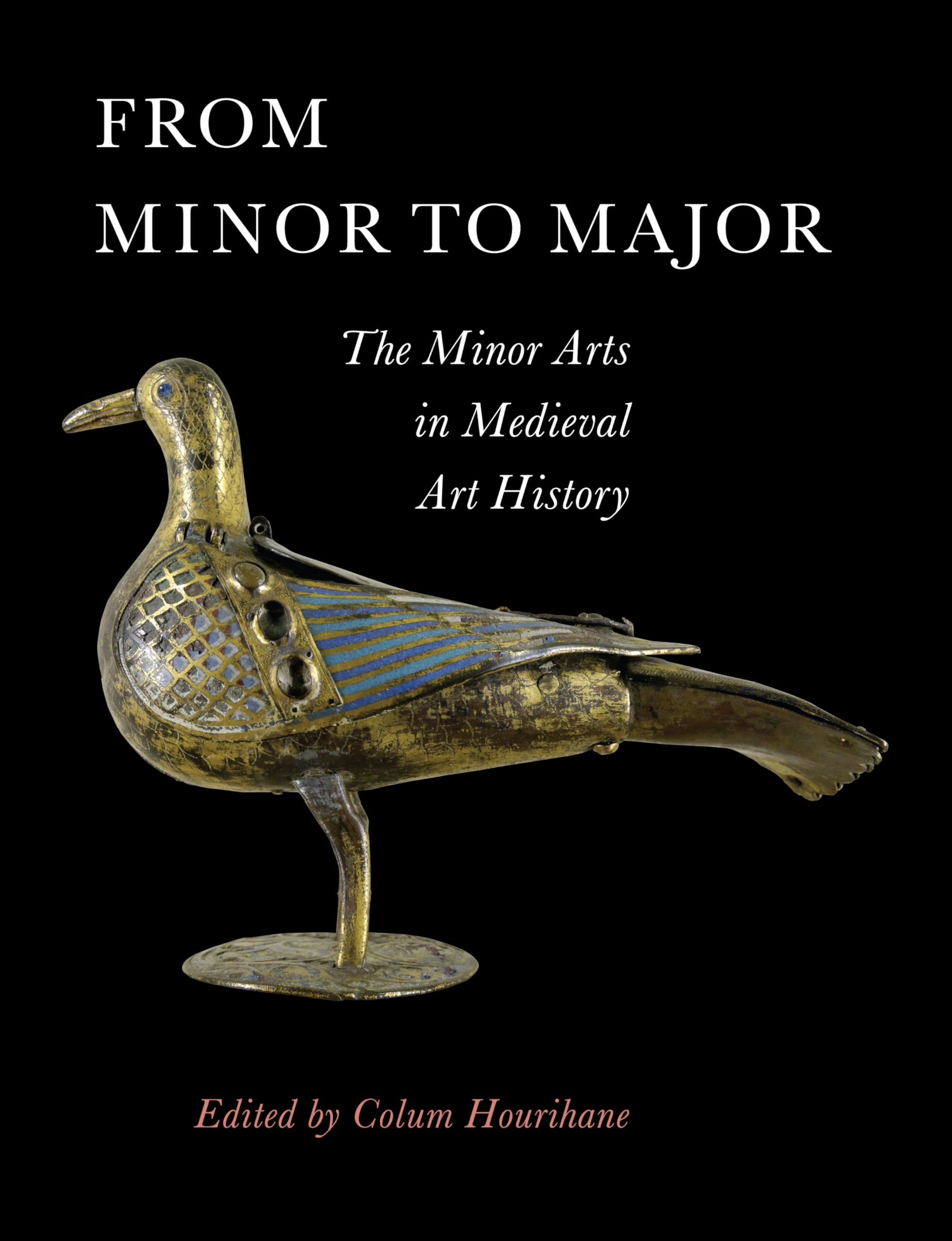From Minor to Major: The Minor Arts in Medieval Art History book