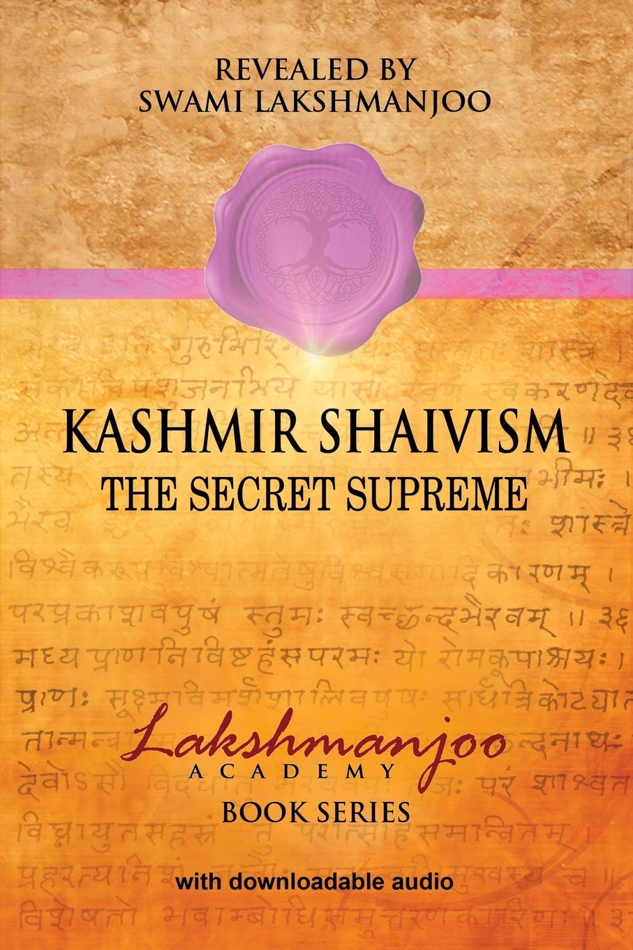 Kashmir Shaivism: The Secret Supremef (Lakshmanjoo Academy Book Series) Philosophy