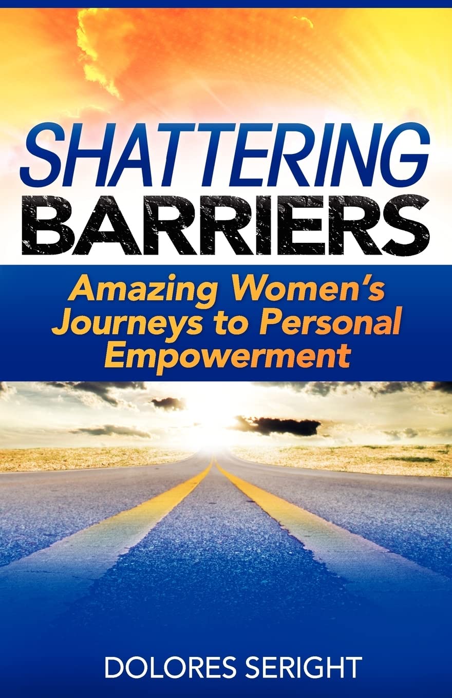 Shattering Barriers: Amazing Women's Journeys to Personal Empowerment Lifestyle