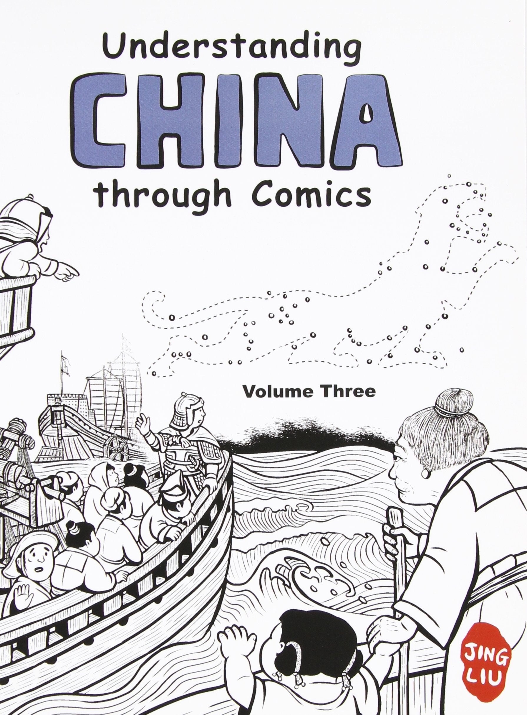 Understanding China through Comics, Volume 3: The Five Dynasties and Ten Kingdoms through the Yuan Dynasty under Mongol rule (907 - 1368) Politics & History
