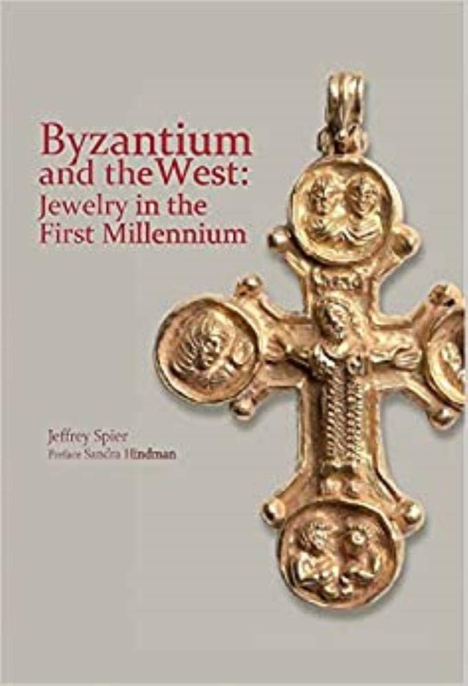 Byzantium And The West: Jewelry In The First Millenium book