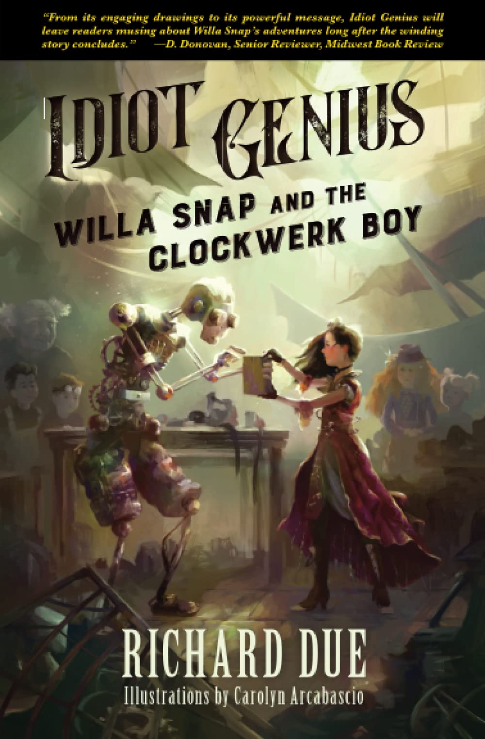 IDIOT GENIUS Willa Snap and the Clockwerk Boy Books