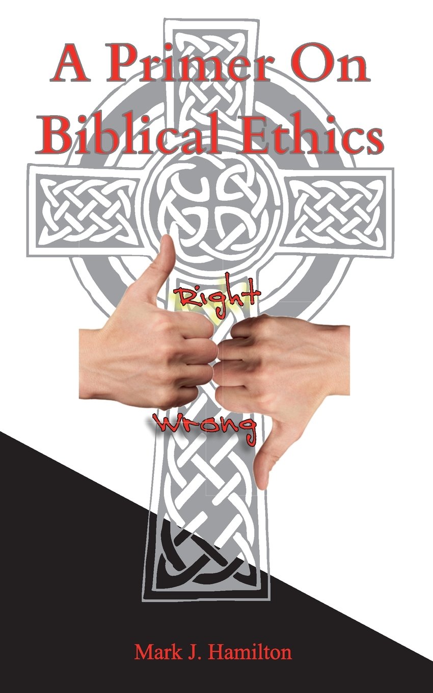 Product Image: A Primer On Biblical Ethics