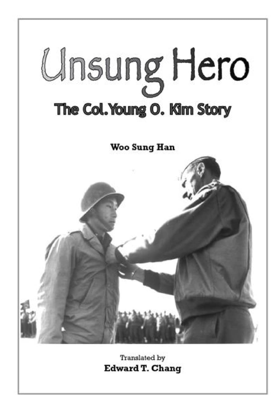 Unsung Hero: The Col. Young O. Kim Story book