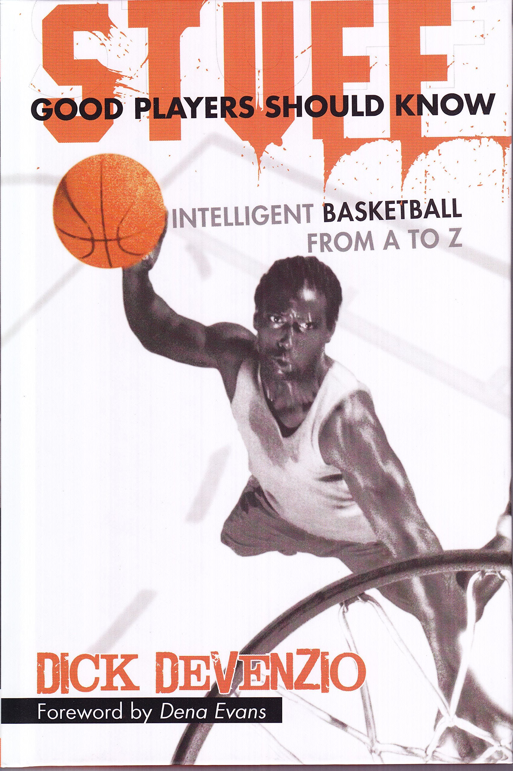 Stuff Good Players Should Know: Intelligent Basketball from A to Z Leisure & Fun